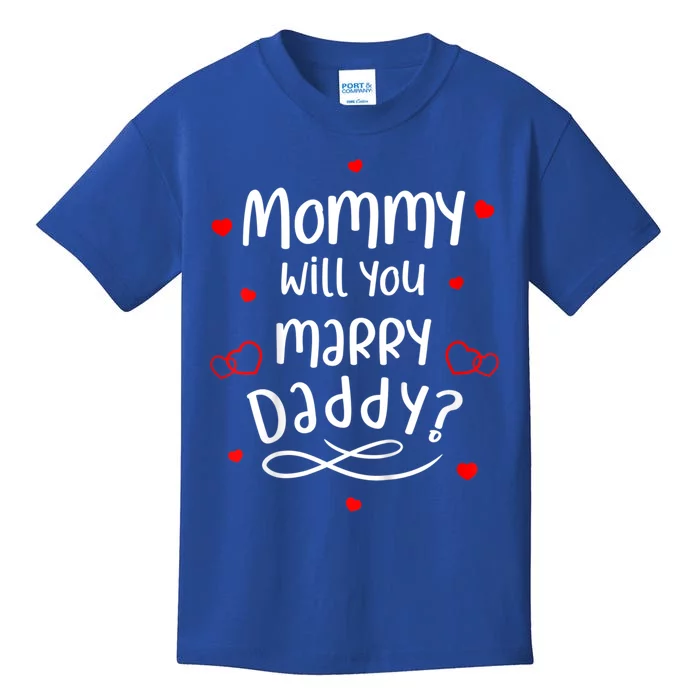 Kids Marriage Proposal Meaningful Gift Mommy Will You Marry Daddy Great Gift Kids T-Shirt