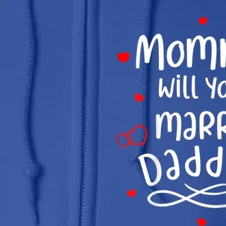 Kids Marriage Proposal Meaningful Gift Mommy Will You Marry Daddy Great Gift Full Zip Hoodie