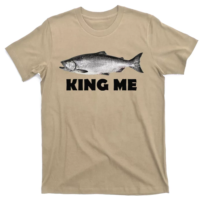 King Me Salmon Fishing T-Shirt