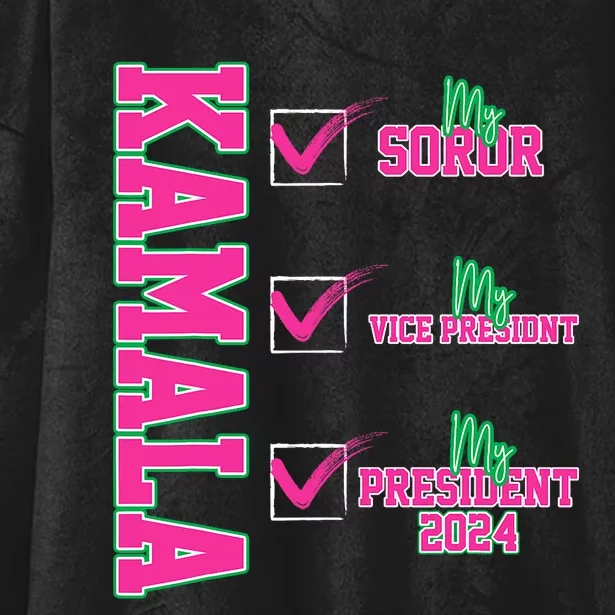 Kamala My Soror My President Kamala Harris 2024 President Hooded Wearable Blanket