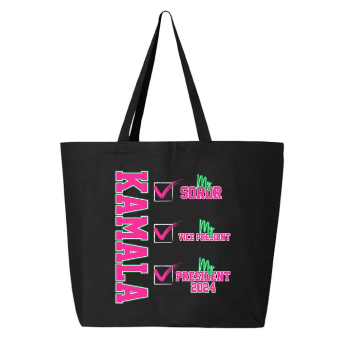 Kamala My Soror My President Kamala Harris 2024 President 25L Jumbo Tote