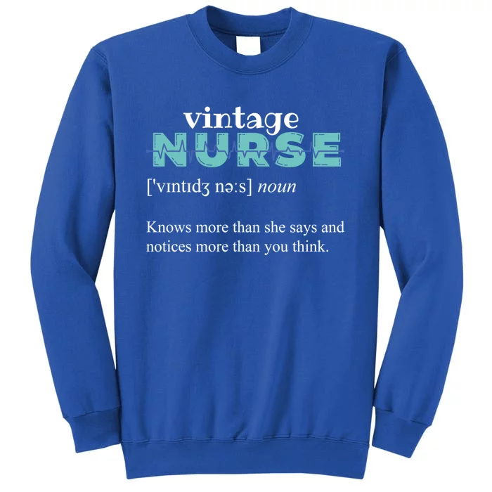 Knows More Than She Says Great Gift Funny Vintage Nurse Definition Great Gift Sweatshirt