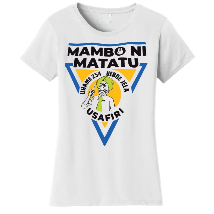 Kenyan Man Tiktok William Rutos Mambo Ni Matatu Women's T-Shirt