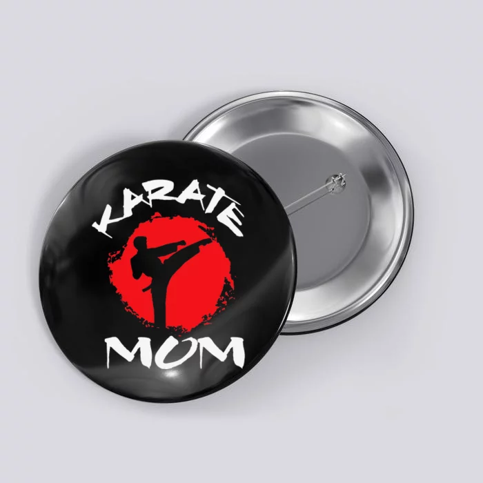 Karate Mom Vintage Martial Art Self And Defense Mother's Day Button