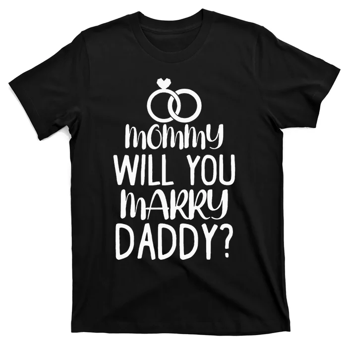 Kids Mommy Will You Marry My Daddy Funny Marriage Proposal T-Shirt