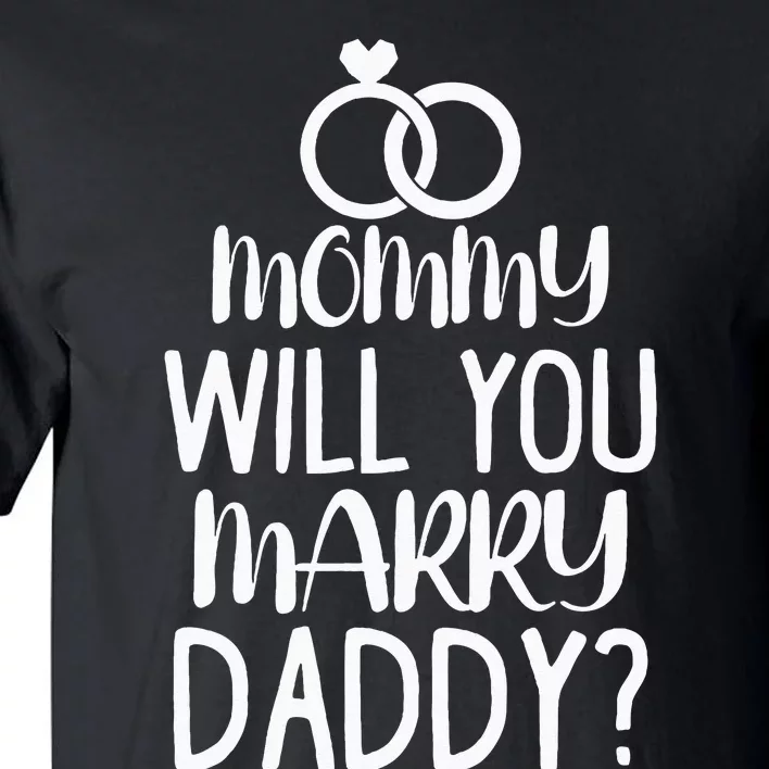 Kids Mommy Will You Marry My Daddy Funny Marriage Proposal Tall T-Shirt