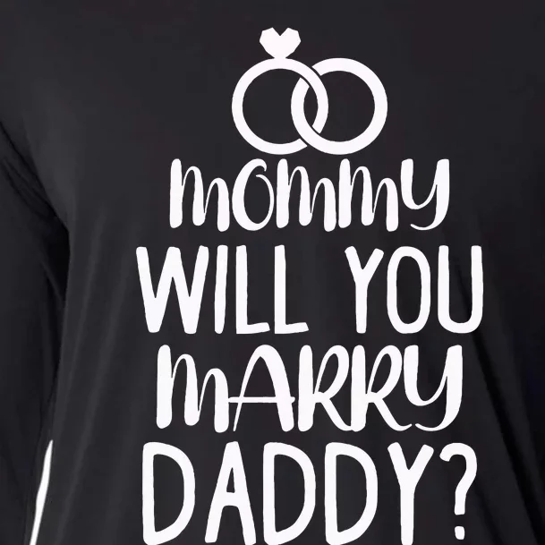 Kids Mommy Will You Marry My Daddy Funny Marriage Proposal Cooling Performance Long Sleeve Crew