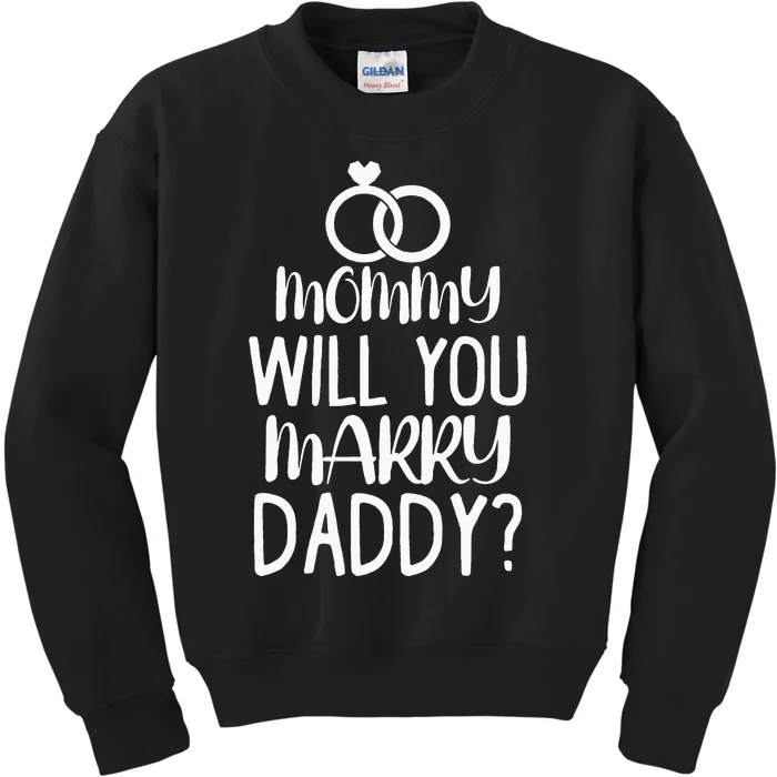 Kids Mommy Will You Marry My Daddy Funny Marriage Proposal Kids Sweatshirt