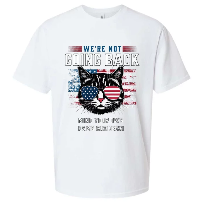 Kamala Mind Your Own Damn Business WeRe Not Going Back Cat Sueded Cloud Jersey T-Shirt