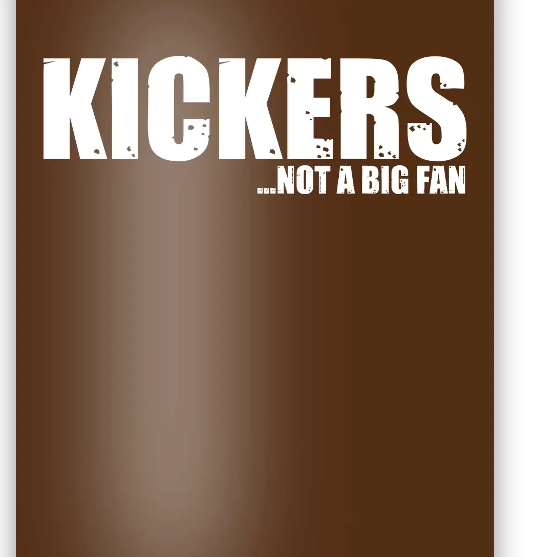 Kickers Not A Big Fan Fantasy Football Draft Day Poster