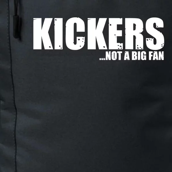 Kickers Not A Big Fan Fantasy Football Draft Day Daily Commute Backpack