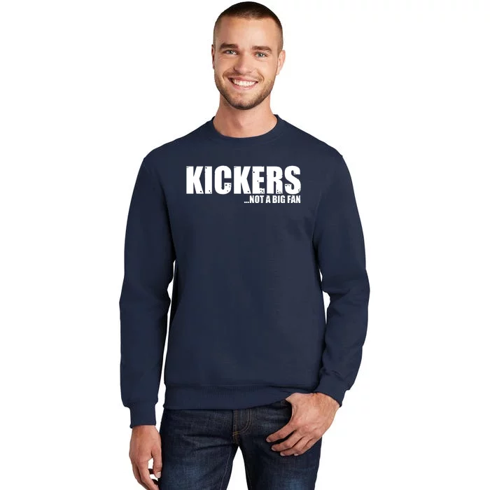 Kickers Not A Big Fan Fantasy Football Draft Day Tall Sweatshirt