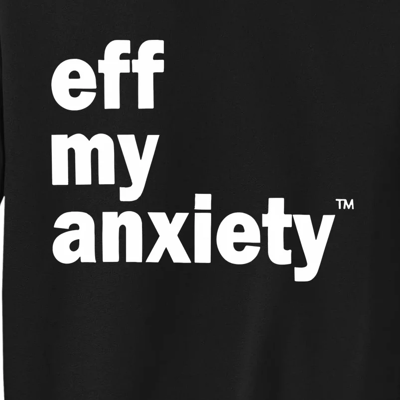 Kimberly Nichols Eff My Anxiety Sweatshirt