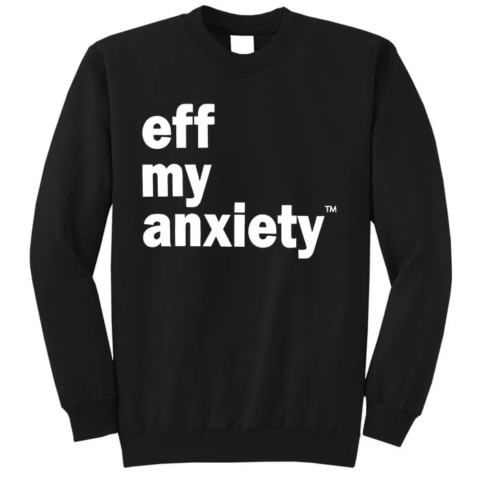 Kimberly Nichols Eff My Anxiety Sweatshirt