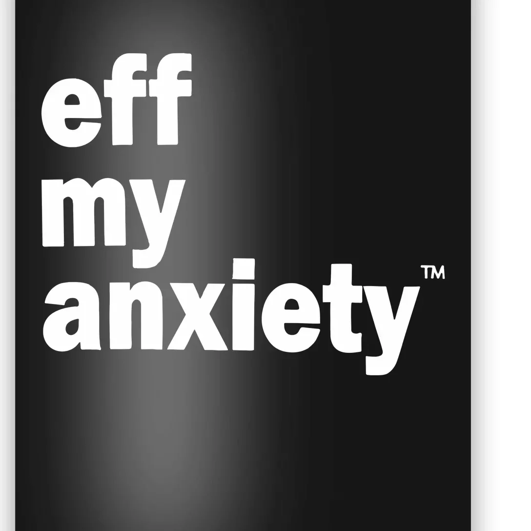 Kimberly Nichols Eff My Anxiety Poster