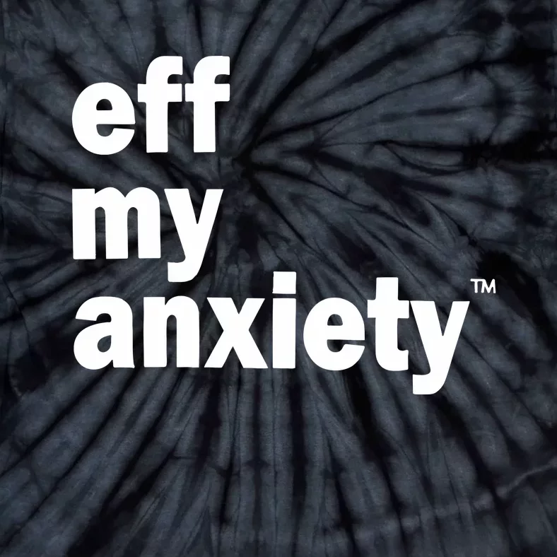 Kimberly Nichols Eff My Anxiety Tie-Dye T-Shirt