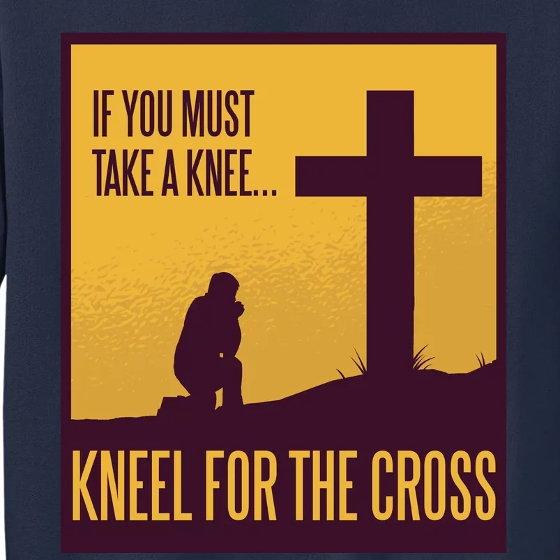 Kneel For The Cross Christian Sweatshirt