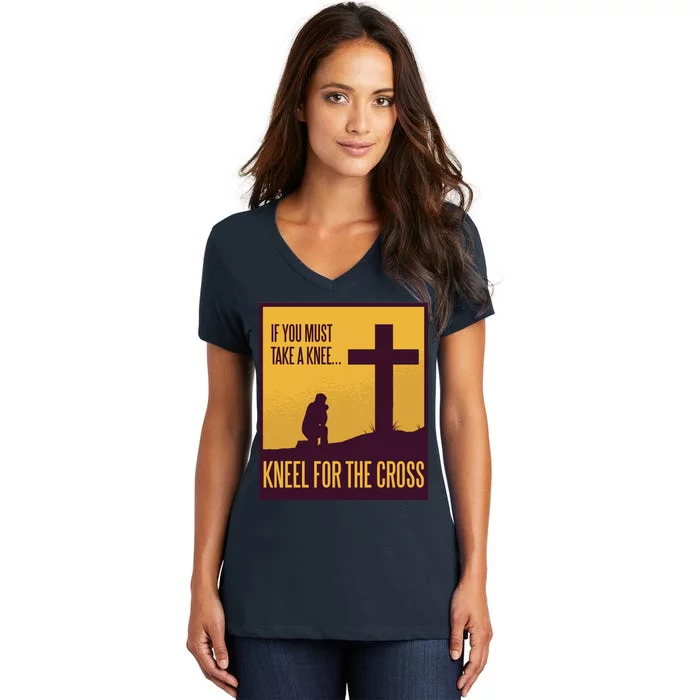 Kneel For The Cross Christian Women's V-Neck T-Shirt