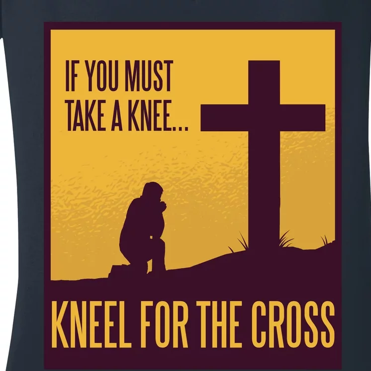 Kneel For The Cross Christian Women's V-Neck T-Shirt