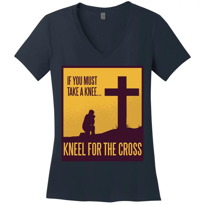 Kneel For The Cross Christian Women's V-Neck T-Shirt