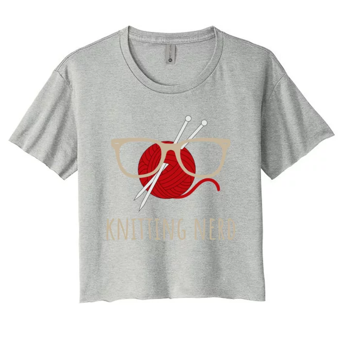 Knitting Nerd Funny Grandma Mom Knit Needles Yarn Lover Gift Meaningful Gift Women's Crop Top Tee