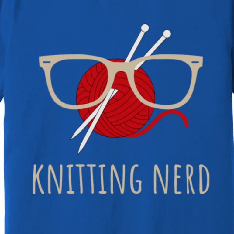 Knitting Nerd Funny Grandma Mom Knit Needles Yarn Lover Gift Great Gift Premium T-Shirt