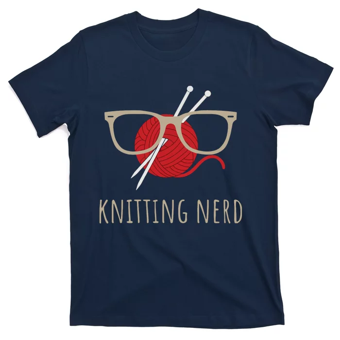 Knitting Nerd Funny Grandma Mom Knit Needles Yarn Lover Gift T-Shirt