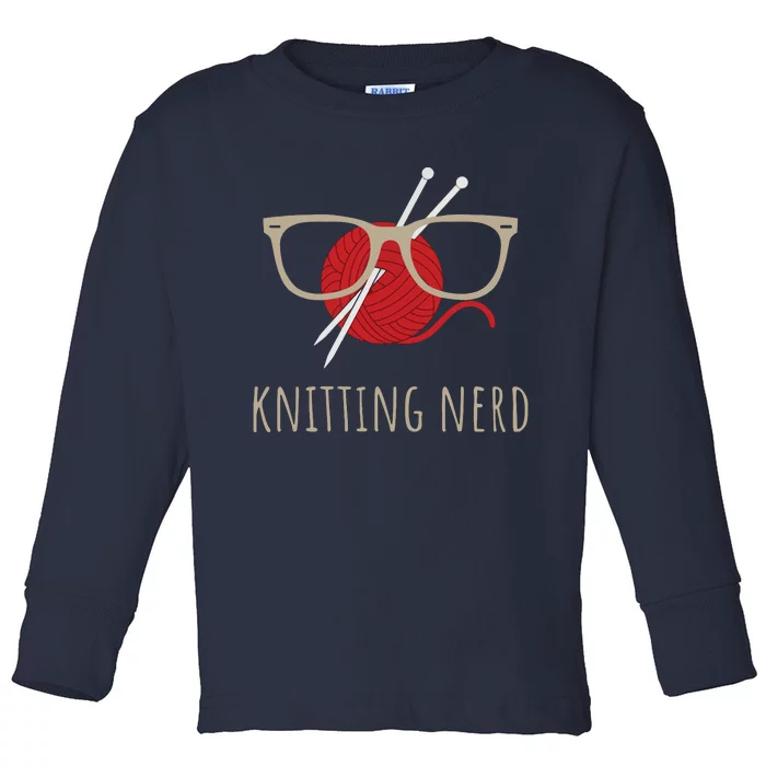 Knitting Nerd Funny Grandma Mom Knit Needles Yarn Lover Gift Toddler Long Sleeve Shirt