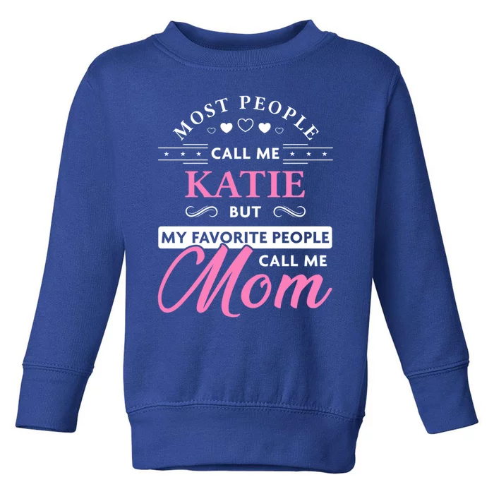 Katie Name Gift Personalized Mom Gift Toddler Sweatshirt