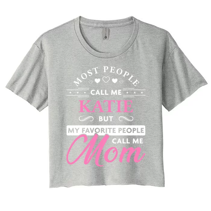 Katie Name Gift Personalized Mom Gift Women's Crop Top Tee