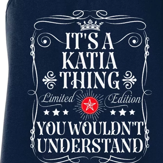 Katia Name Its A Katia Thing You WouldnT Understand Women's Racerback Tank