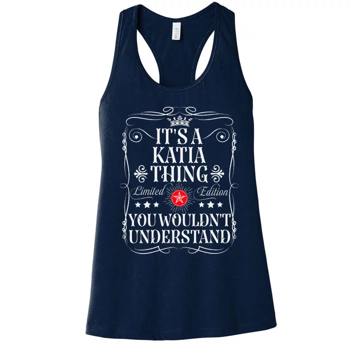 Katia Name Its A Katia Thing You WouldnT Understand Women's Racerback Tank