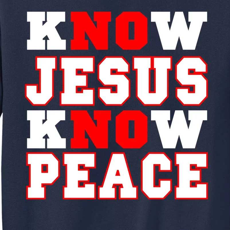 Know Jesus Know Peace Sweatshirt