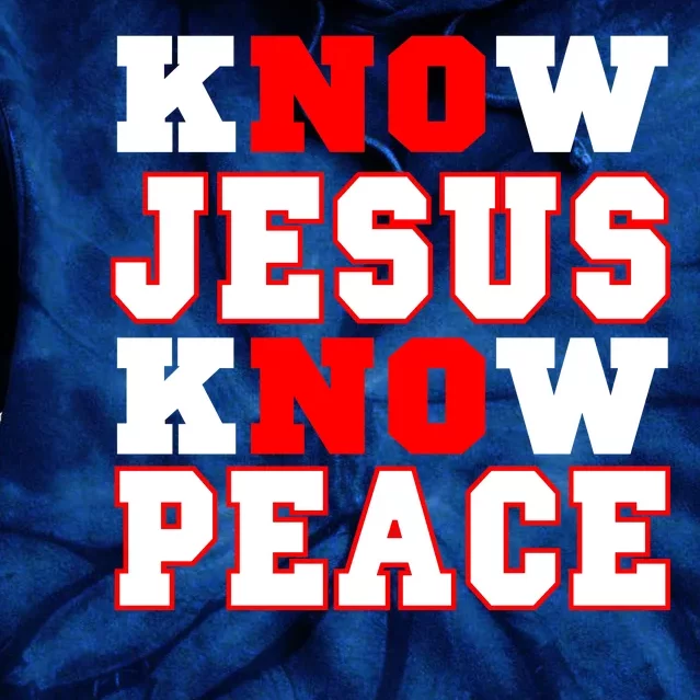 Know Jesus Know Peace Tie Dye Hoodie