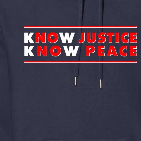 Know Justice Know Peace BLM Protest Premium Hoodie