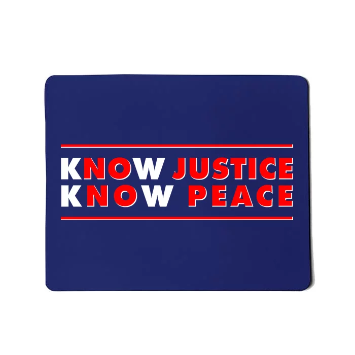 Know Justice Know Peace BLM Protest Mousepad