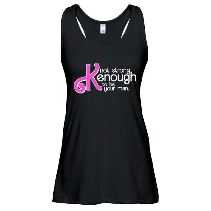 Kenough Not Strong Enough To Be Your Man Ladies Essential Flowy Tank