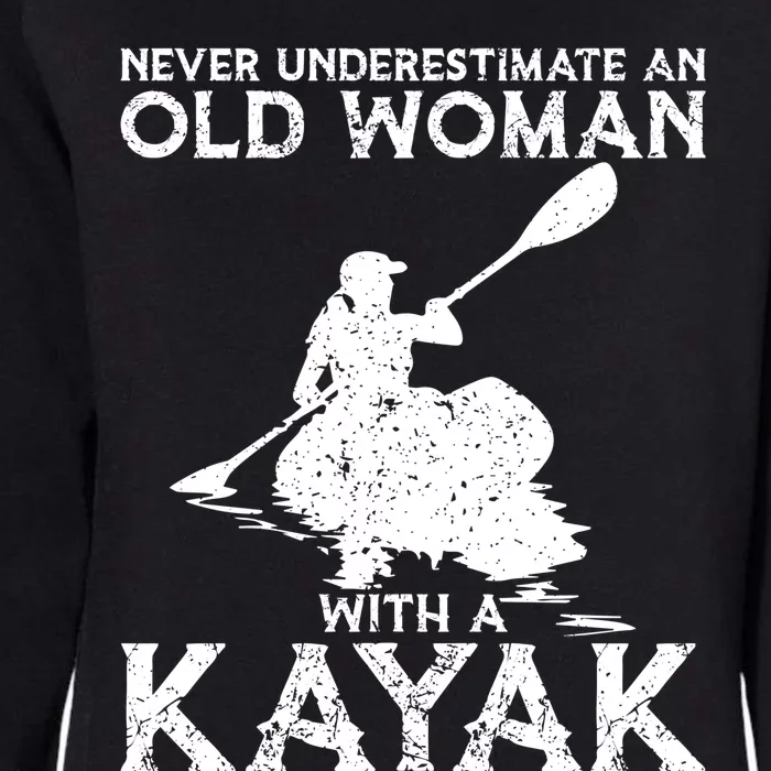 Kayaking Never Underestimate An Old With A Kayak Meaningful Gift Womens California Wash Sweatshirt