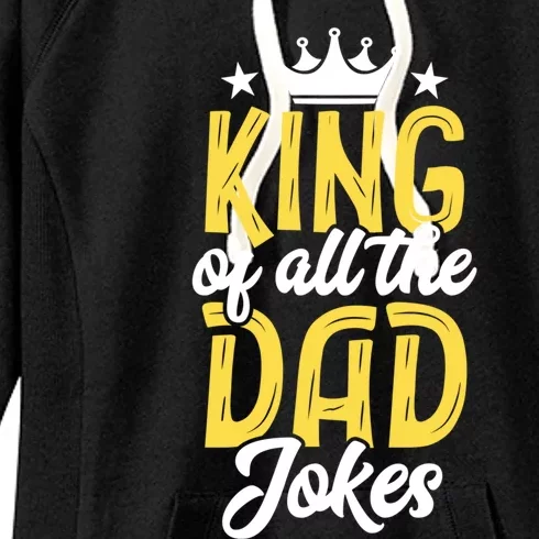 King Of All The Dad Jokes Fathers Day Papa Humor Gift Women's Fleece Hoodie