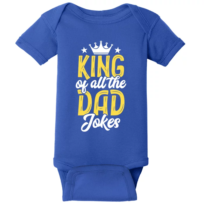 King Of All The Dad Jokes Fathers Day Papa Humor Gift Baby Bodysuit