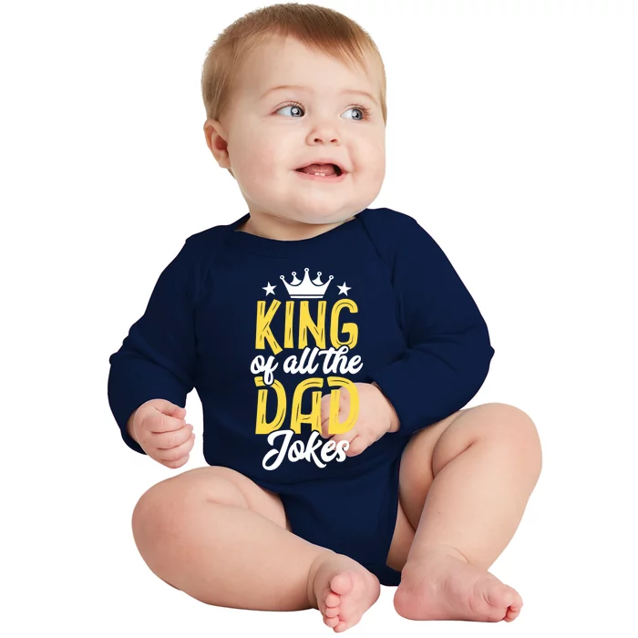 King Of All The Dad Jokes Fathers Day Papa Humor Gift Baby Long Sleeve Bodysuit