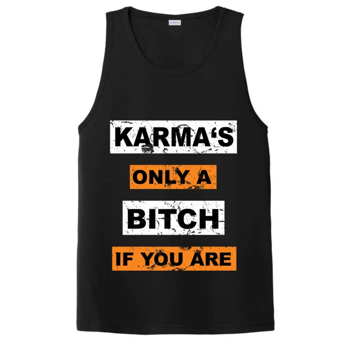 Karmas Only A Bitch If You Are Success Mindset Motivation Gift Performance Tank