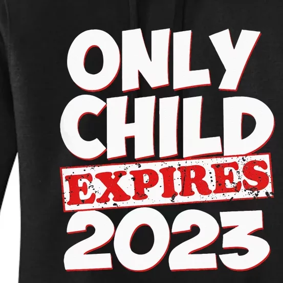 Kids Only Child Expires Big Bro Sis Women's Pullover Hoodie