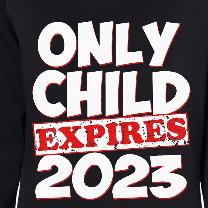 Kids Only Child Expires Big Bro Sis Womens California Wash Sweatshirt