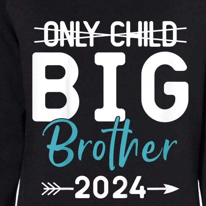 Kids Only Child Big Brother 2024 Promoted To Big Brother 2024 Womens California Wash Sweatshirt