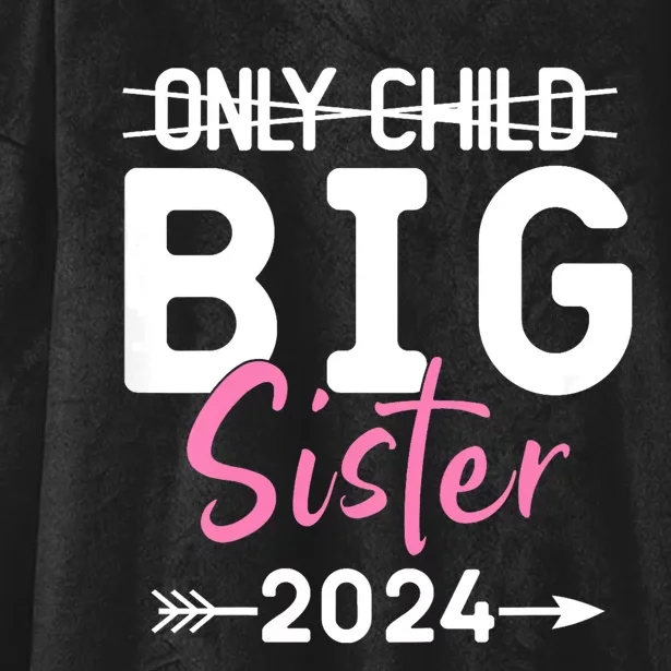 Kids Only Child Big Sister 2024 Promoted To Big Sister 2024 Hooded Wearable Blanket