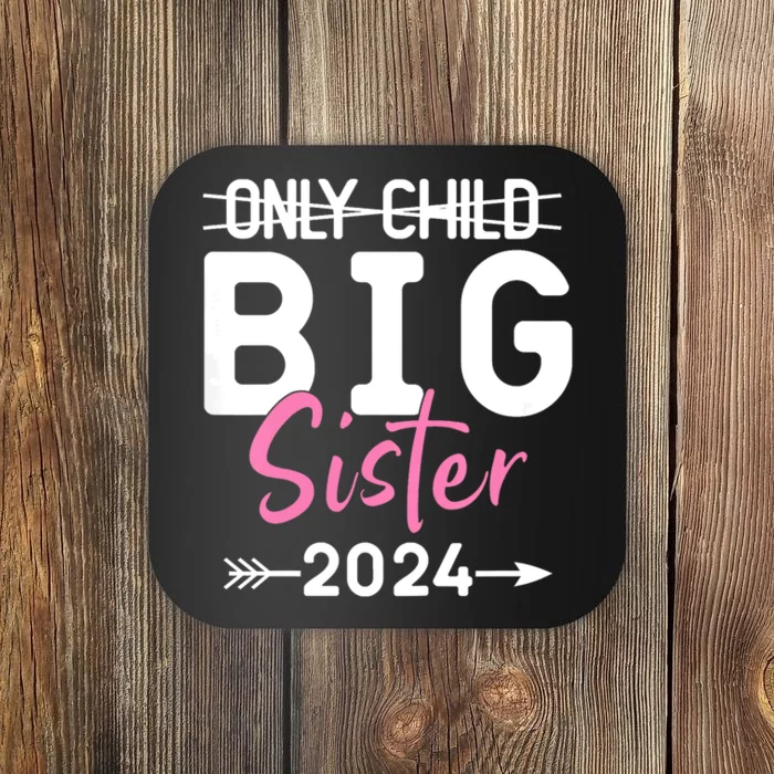 Kids Only Child Big Sister 2024 Promoted To Big Sister 2024 Coaster