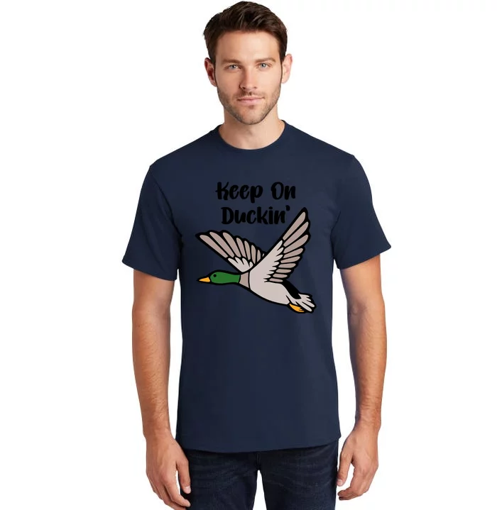 Keep On Duckin Tall T-Shirt