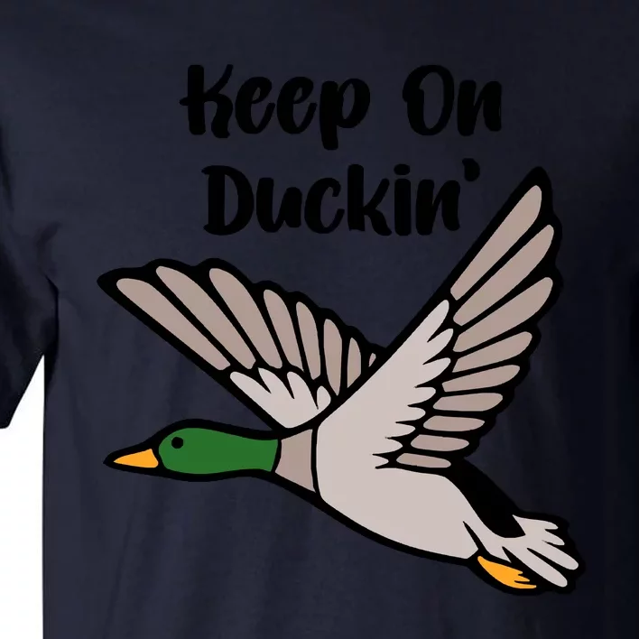 Keep On Duckin Tall T-Shirt