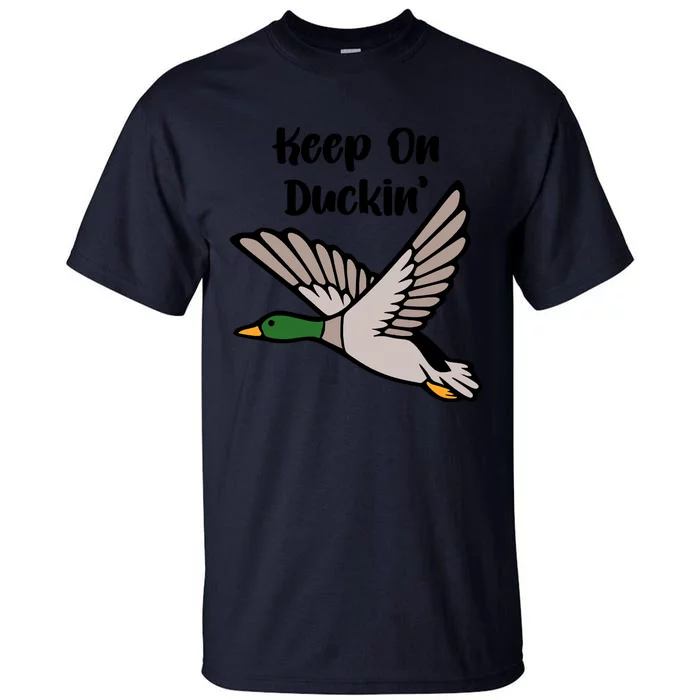 Keep On Duckin Tall T-Shirt